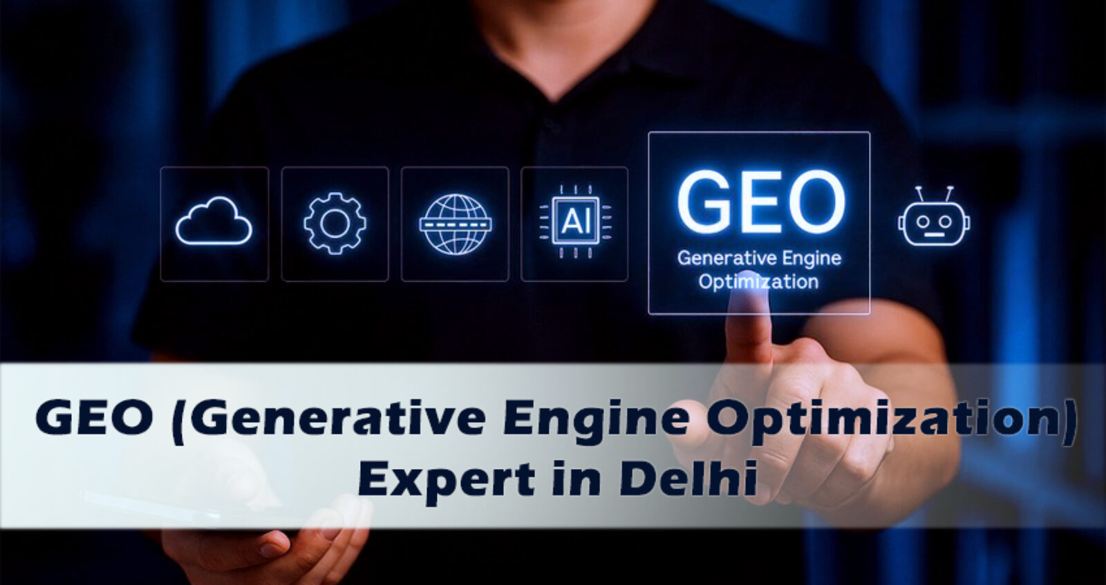GEO Expert in Delhi